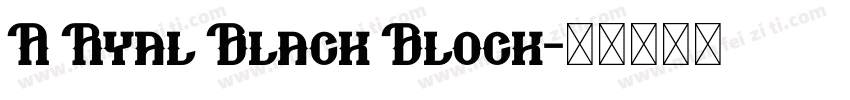 A Ryal Black Block字体转换